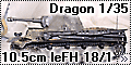Dragon 1/35 10.5cm leFH 18/1 L/28 auf Waffentrager GW IVb
